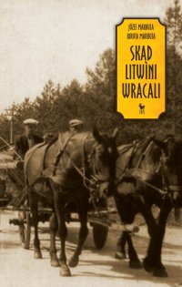 Skąd Litwini wracali - Józef Markuza - ebook