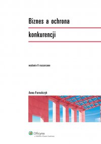 Biznes a ochrona konkurencji - Anna Fornalczyk - ebook