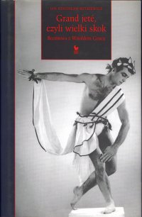 Grand jété, czyli wielki skok - Jan Stanisław Witkiewicz - ebook