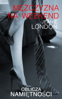 Mężczyzna na weekend - Jeanie London - ebook