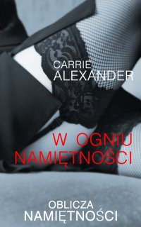 W ogniu namiętności - Carrie Alexander - ebook