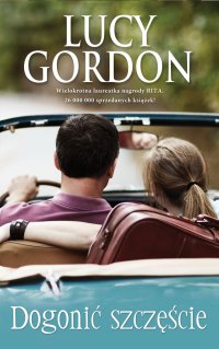 Dogonić szczęście - Lucy Gordon - ebook