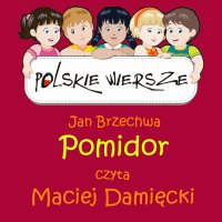 Polskie wiersze - Pomidor - Jan Brzechwa - audiobook