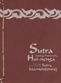 Sutra Szóstego Patriarchy wraz z jego komentarzem do Sutry diamentowej - mistrz zen Hui-neng - ebook