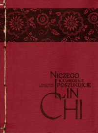 Niczego już więcej nie poszukujcie - mistrz zen Lin-chi - ebook