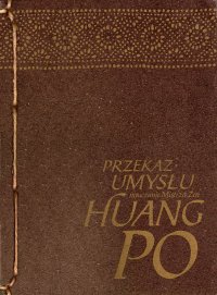 Przekaz Umysłu - mistrz zen Huang-po - ebook