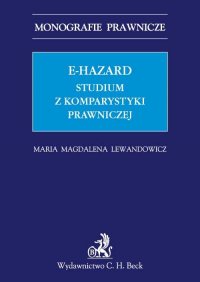 E-hazard. Studium z komparatystyki prawniczej - Maria Magdalena Lewandowicz - ebook