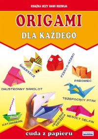 Origami dla każdego. Cuda z papieru - Beata Guzowska - ebook