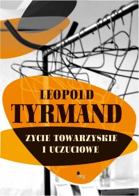 Życie towarzyskie i uczuciowe - Leopold Tyrmand - ebook