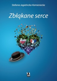 Zbłąkane serce - Stefania Jagielnicka-Kamieniecka - ebook