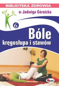 Bóle kręgosłupa i stawów - Jadwiga Górnicka - ebook