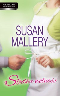 Słodka wolność - Susan Mallery - ebook