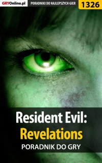 Resident Evil: Revelations - poradnik do gry - Michał "Kwiść" Chwistek - ebook