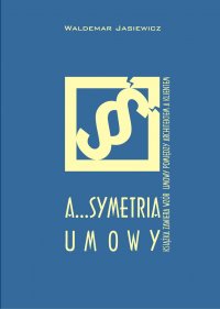 A...Symetria umowy - Waldemar Jasiewicz - ebook