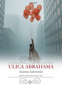 Ulica Abrahama - Joanna Łukowska - ebook