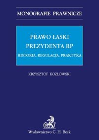 Prawo łaski Prezydenta RP - Krzysztof Kozłowski - ebook