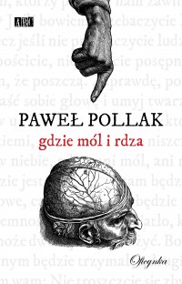 Gdzie mól i rdza - Paweł Pollak - ebook