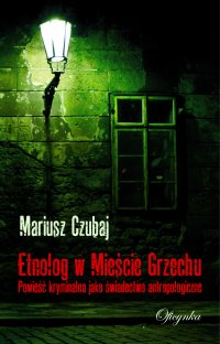 Etnolog w Mieście Grzechu - Mariusz Czubaj - ebook