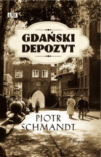 Gdański depozyt - Piotr Schmandt - ebook