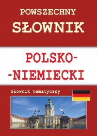 Powszechny słownik polsko-niemiecki. Słownik tematyczny - Monika von Basse - ebook