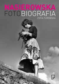 Fotobiografia. Zofia Nasierowska - Zofia Turowska - ebook
