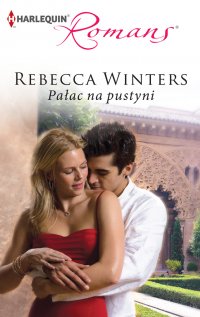 Pałac na pustyni - Rebecca Winters - ebook