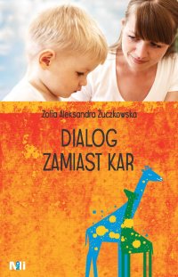 Dialog zamiast kar - Zofia Aleksandra Żuczkowska - ebook