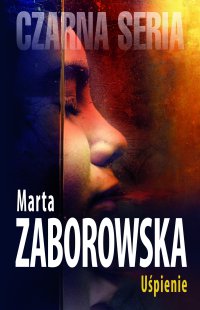 Uśpienie - Marta Zaborowska - ebook