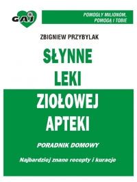 Słynne leki ziołowej apteki - Zbigniew Przybylak - ebook