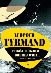 Pokój ludziom dobrej woli - Leopold Tyrmand - ebook