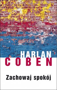 Zachowaj spokój - Harlan Coben - ebook