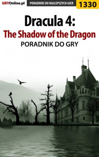Dracula 4: The Shadow of the Dragon - poradnik do gry - Antoni "HAT" Józefowicz - ebook