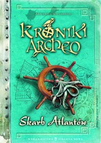 Kroniki Archeo. Skarb Atlantów - Agnieszka Stelmaszyk - ebook