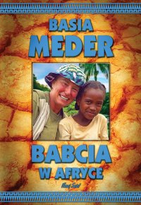 Babcia w Afryce - Basia Meder - ebook
