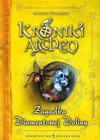 Kroniki Archeo. Zagadka Diamentowej Doliny - Agnieszka Stelmaszyk - ebook