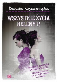Wszystkie życia Heleny P. - Danuta Noszczyńska - ebook