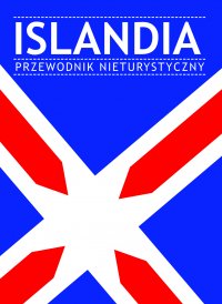 Islandia. Przewodnik nieturystyczny - Opracowanie zbiorowe - ebook