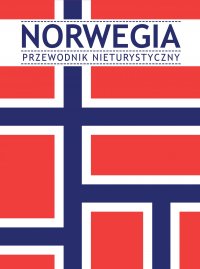 Norwegia. Przewodnik nieturystyczny - Opracowanie zbiorowe - ebook