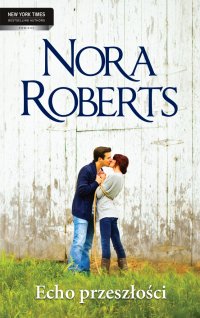Echo przeszłości - Nora Roberts - ebook