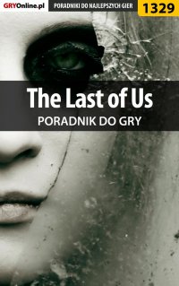 The Last of Us - poradnik do gry - Michał "Kwiść" Chwistek - ebook