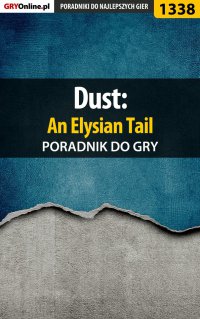 Dust: An Elysian Tail - poradnik do gry - Przemysław "Imhotep" Dzieciński - ebook