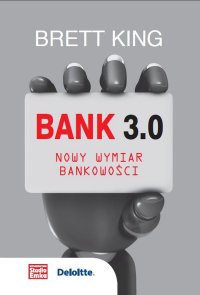 Bank 3.0. Nowy wymiar bankowości - Brett King - ebook