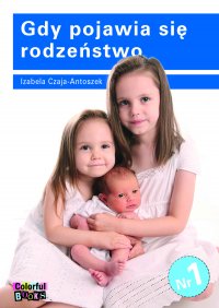 Gdy pojawia się rodzeństwo - Izabela Czaja-Antoszek - ebook