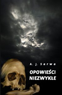 Opowieści niezwykłe - Andrzej Sarwa - ebook