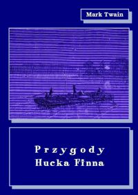 Przygody Hucka Finna - Mark Twain - ebook