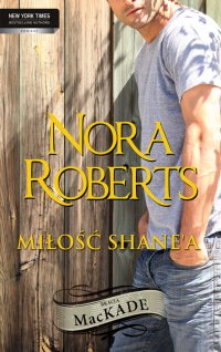 Miłość Shane`a - Nora Roberts - ebook