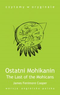 The Last of the Mohicans / Ostatni Mohikanin - James Fenimore Cooper - ebook