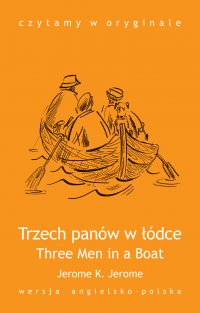 Three Men in a Boat / Trzech panów w łódce - J.K. Jerome - ebook