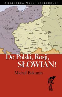 Do Polski, Rosji, Słowian! - Michał Bakunin - ebook