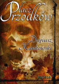 Płacz przodków - Dariusz Kankowski - ebook